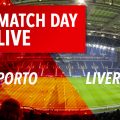 FC Porto v Liverpool live updates