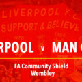 LIVE LFC - Man City Community Shield