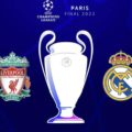 LIVE: Liverpool v Real Madrid - Champions League Final 2022