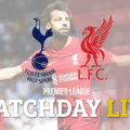 Live Match Updates Spurs v Liverpool