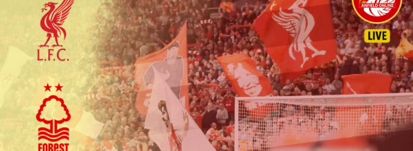 LIVE MATCH UPDATES: Liverpool v Nottingham Forest
